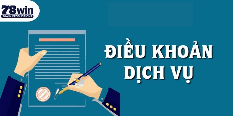 Điều Khoản Điều Kiện 78win 4 Khám phá điều khoản điều kiện 78win